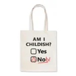 Am I Childish Classic Bag