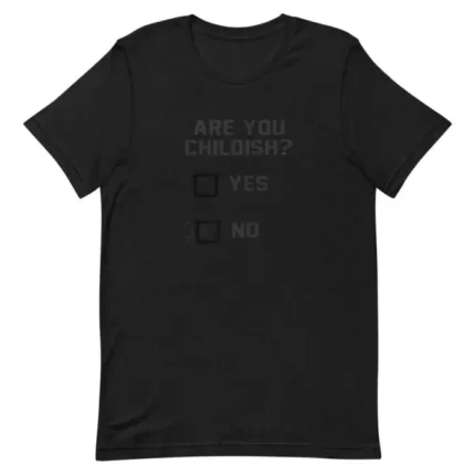 Childish Behavior Black T-Shirt